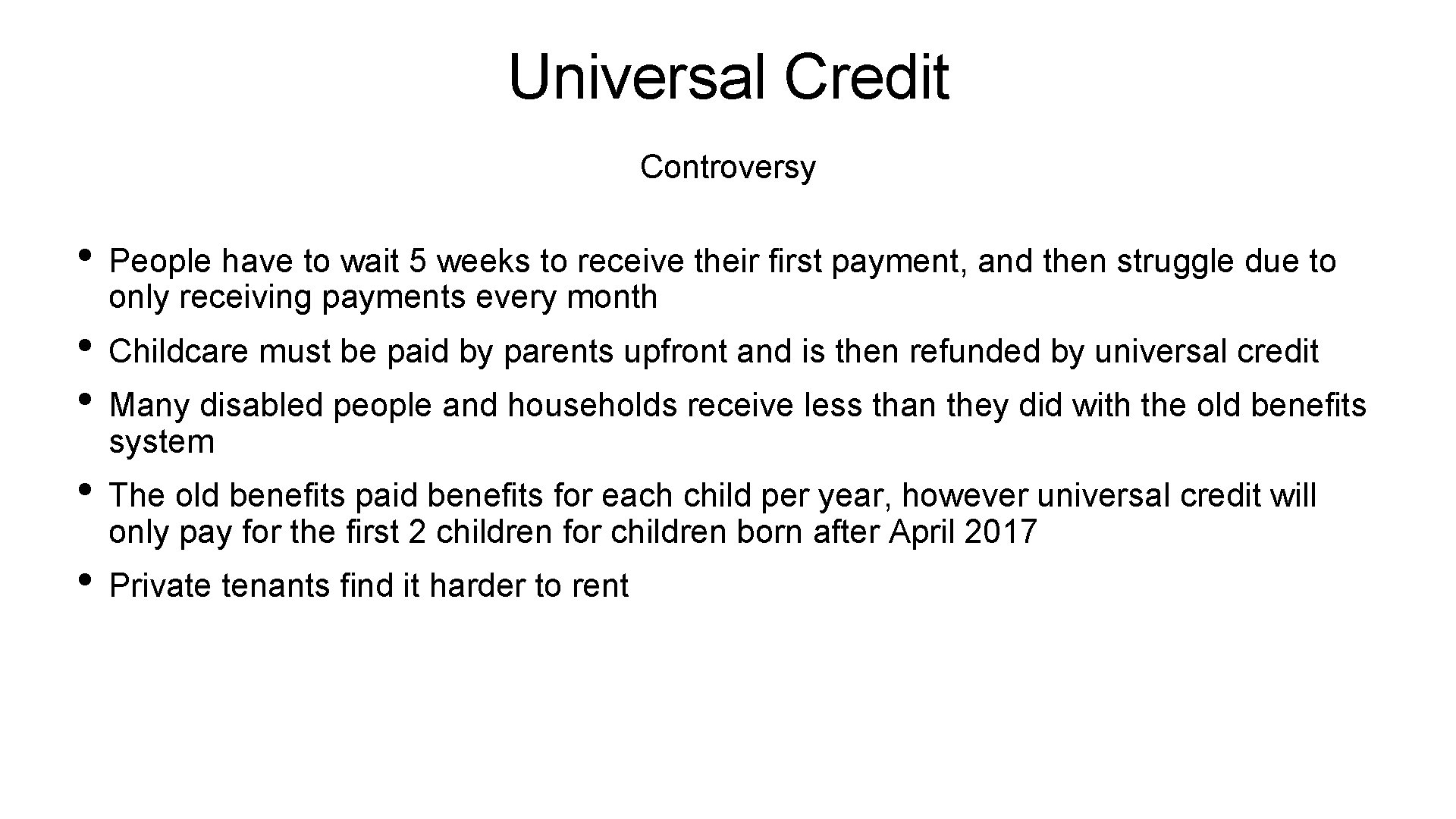 Universal Credit Controversy • People have to wait 5 weeks to receive their first
