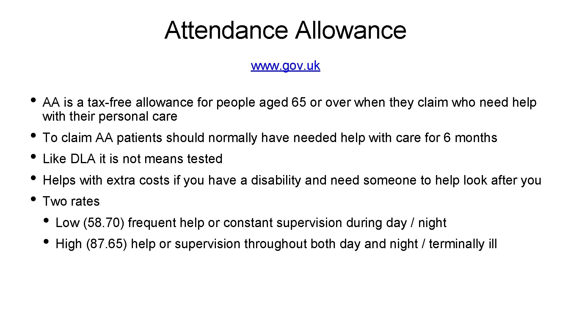 Attendance Allowance www. gov. uk • AA is a tax-free allowance for people aged