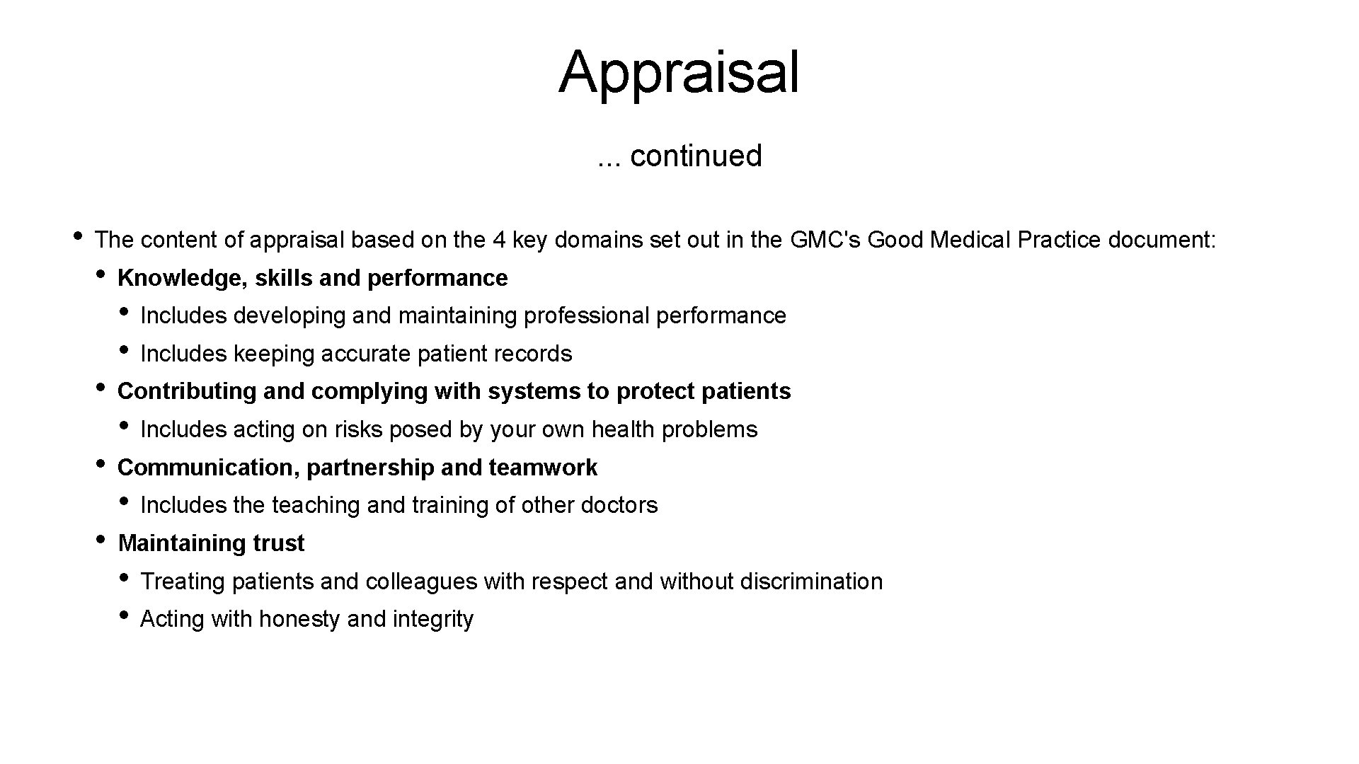 Appraisal. . . continued • The content of appraisal based on the 4 key