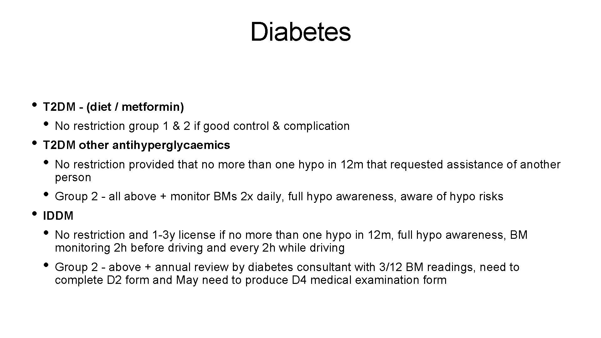Diabetes • T 2 DM - (diet / metformin) • No restriction group 1