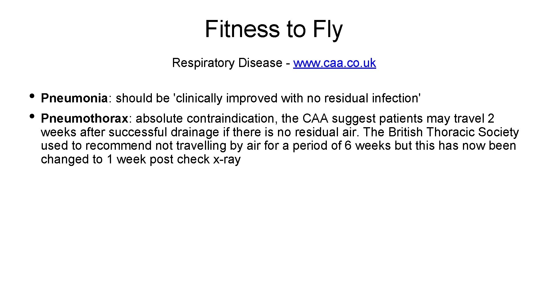 Fitness to Fly Respiratory Disease - www. caa. co. uk • Pneumonia: should be