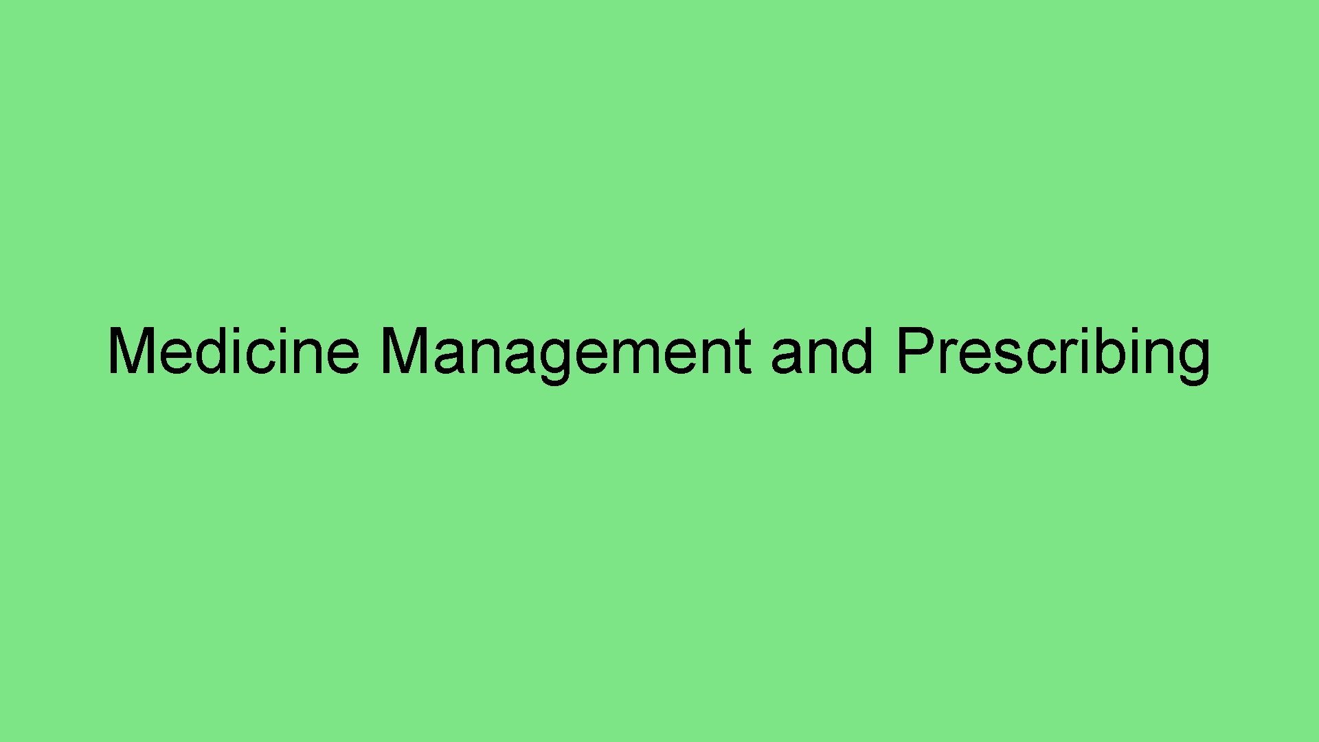 Medicine Management and Prescribing 