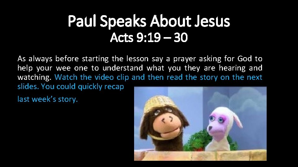 Paul Speaks About Jesus Acts 9: 19 – 30 As always before starting the