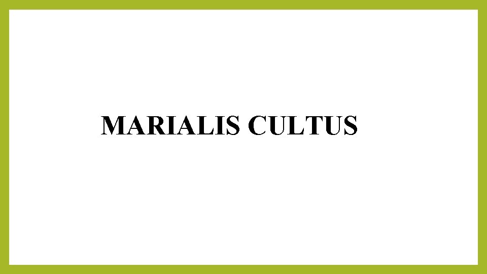 MARIALIS CULTUS 