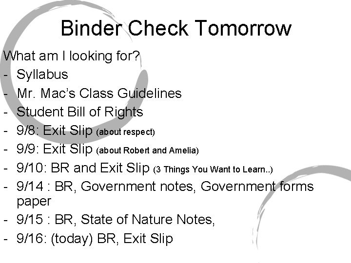 Binder Check Tomorrow What am I looking for? - Syllabus - Mr. Mac’s Class