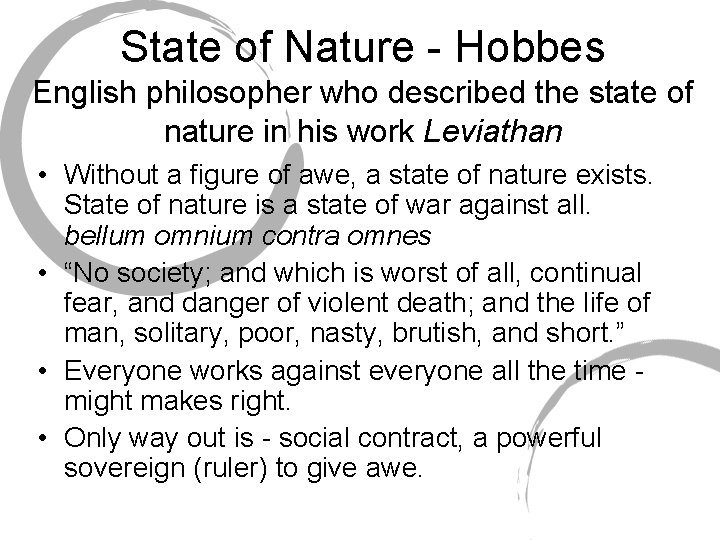 State of Nature - Hobbes English philosopher who described the state of nature in