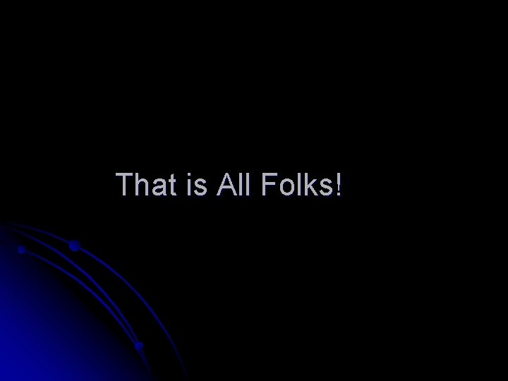 That’s all for now! Make sure you study for the upcoming quiz! That is