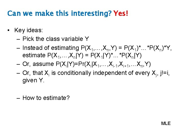 Can we make this interesting? Yes! • Key ideas: – Pick the class variable