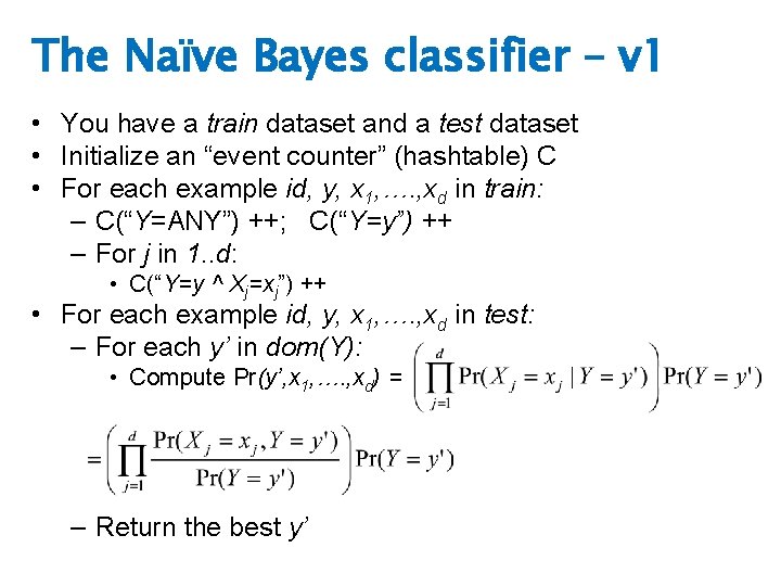 The Naïve Bayes classifier – v 1 • You have a train dataset and