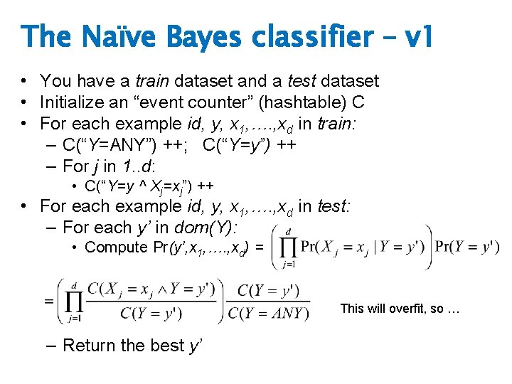 The Naïve Bayes classifier – v 1 • You have a train dataset and