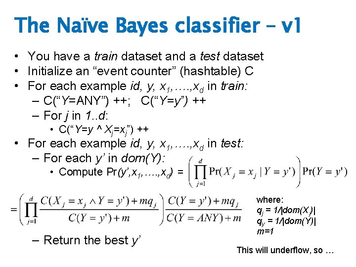 The Naïve Bayes classifier – v 1 • You have a train dataset and