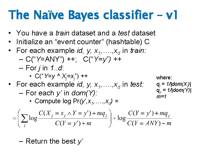 The Naïve Bayes classifier – v 1 • You have a train dataset and