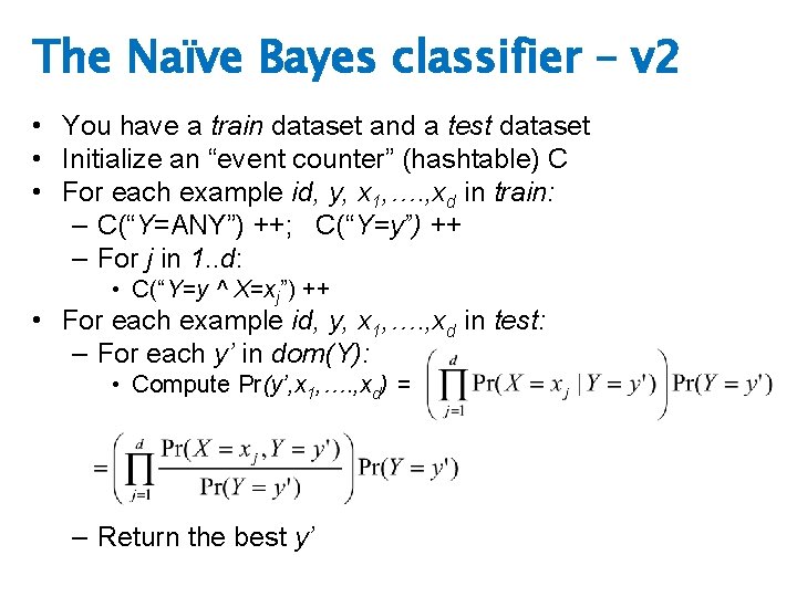 The Naïve Bayes classifier – v 2 • You have a train dataset and