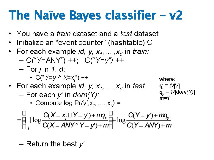 The Naïve Bayes classifier – v 2 • You have a train dataset and