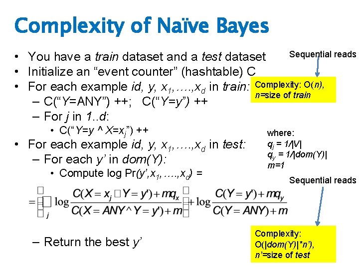 Complexity of Naïve Bayes Sequential reads • You have a train dataset and a
