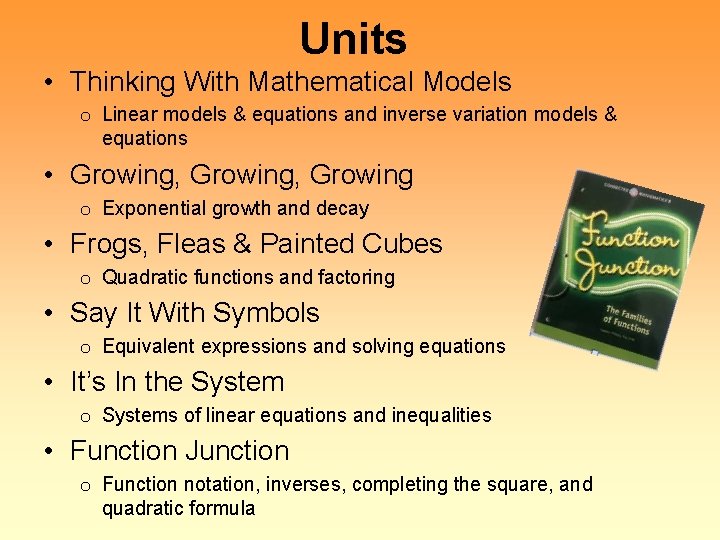 Units • Thinking With Mathematical Models o Linear models & equations and inverse variation