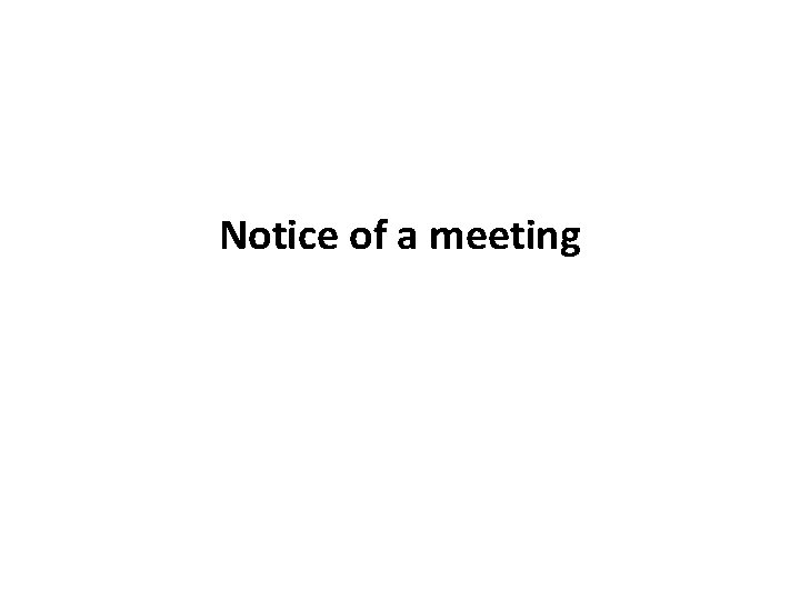 Notice of a meeting 