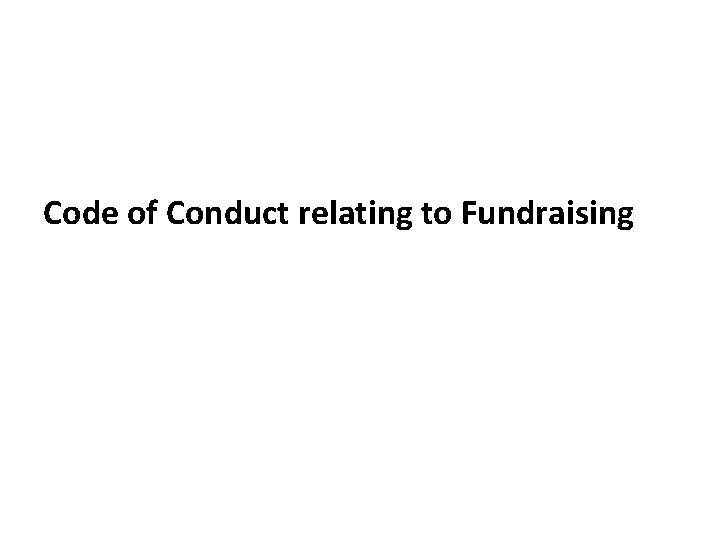 Code of Conduct relating to Fundraising 