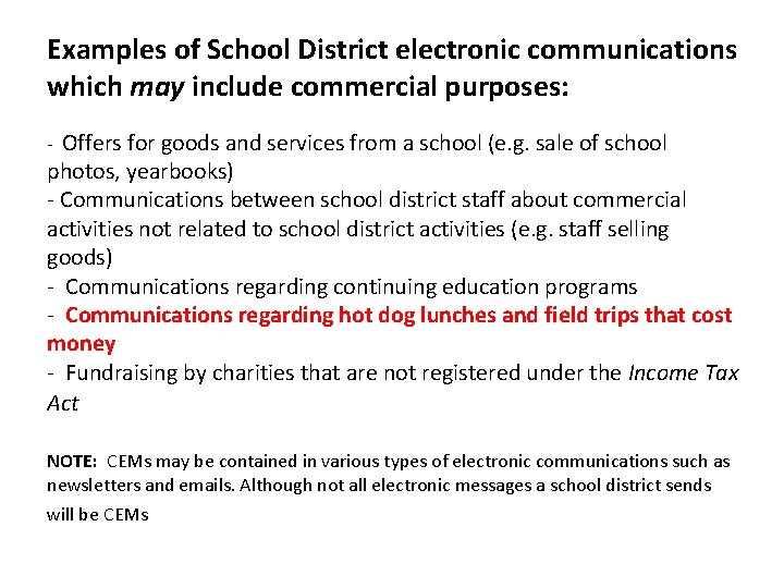 Examples of School District electronic communications which may include commercial purposes: Offers for goods