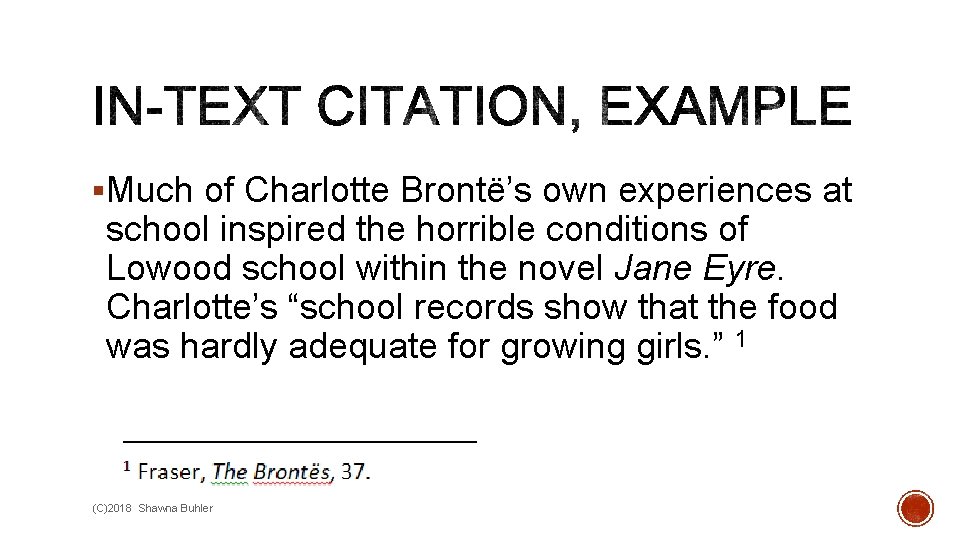 §Much of Charlotte Brontë’s own experiences at school inspired the horrible conditions of Lowood