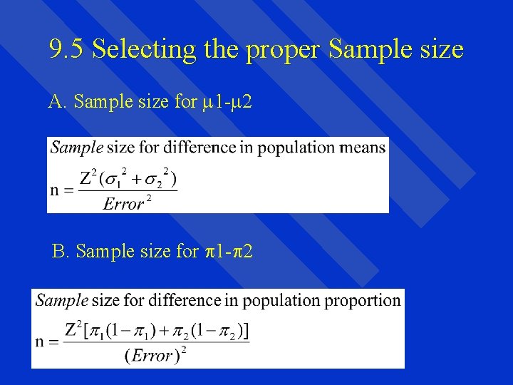 9. 5 Selecting the proper Sample size A. Sample size for 1 - 2