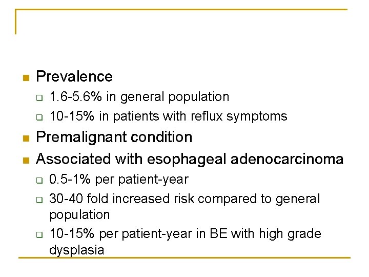 n Prevalence q q n n 1. 6 -5. 6% in general population 10
