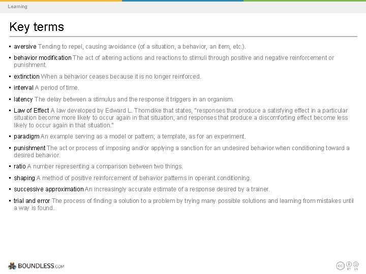 Learning Key terms • aversive Tending to repel, causing avoidance (of a situation, a