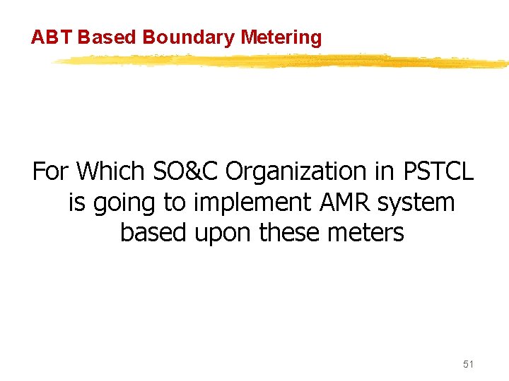 ABT Based Boundary Metering For Which SO&C Organization in PSTCL is going to implement