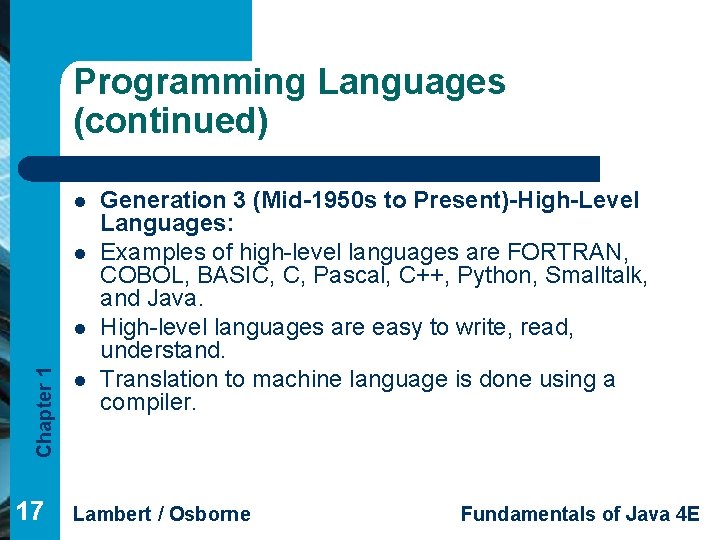 Programming Languages (continued) l l Chapter 1 l 17 l Generation 3 (Mid-1950 s Programming Languages (continued) l l Chapter 1 l 17 l Generation 3 (Mid-1950 s