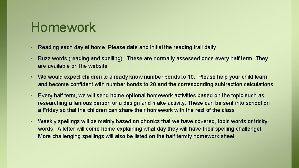 Homework • Reading each day at home. Please date and initial the reading trail
