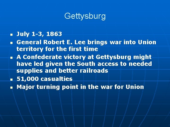 Gettysburg n n n July 1 -3, 1863 General Robert E. Lee brings war