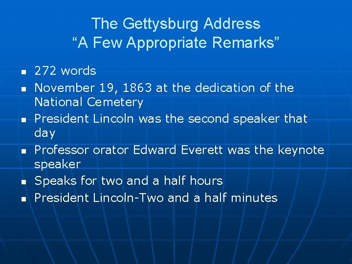 The Gettysburg Address “A Few Appropriate Remarks” n n n 272 words November 19,