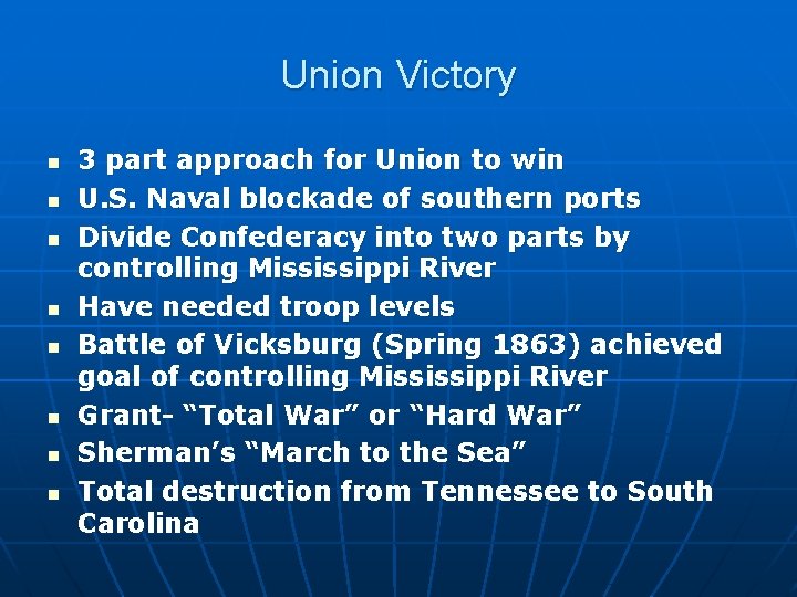 Union Victory n n n n 3 part approach for Union to win U.