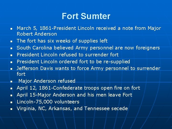 Fort Sumter n n n March 5, 1861 -President Lincoln received a note from