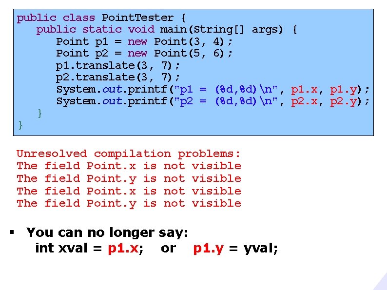 public class Point. Tester { public static void main(String[] args) { Point p 1