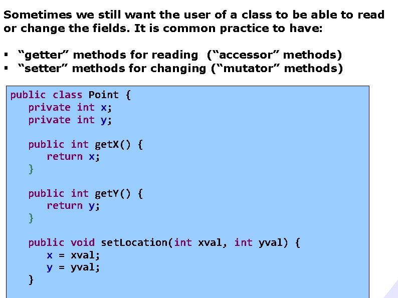 Sometimes we still want the user of a class to be able to read