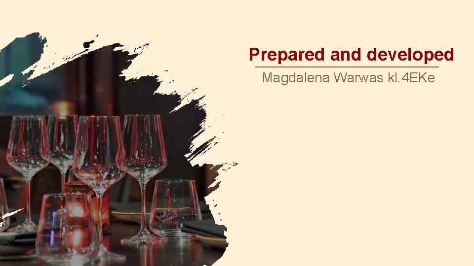 Prepared and developed Magdalena Warwas kl. 4 EKe 