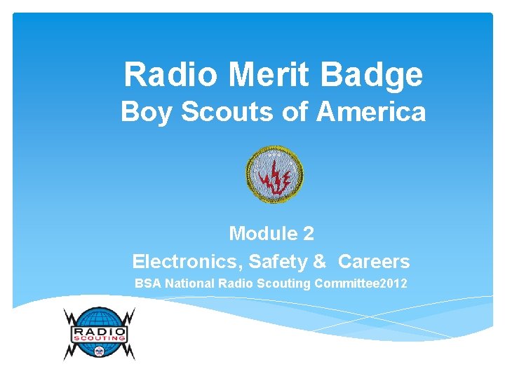 Radio Merit Badge Boy Scouts of America Module 2 Electronics, Safety & Careers BSA