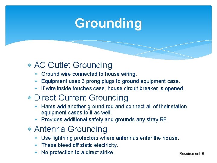 Grounding AC Outlet Grounding Ground wire connected to house wiring. Equipment uses 3 prong