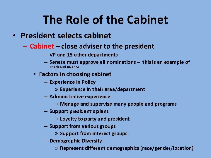 The Role of the Cabinet • President selects cabinet – Cabinet – close adviser