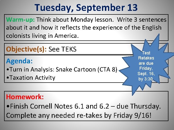 Tuesday, September 13 Warm-up: Think about Monday lesson. Write 3 sentences about it and