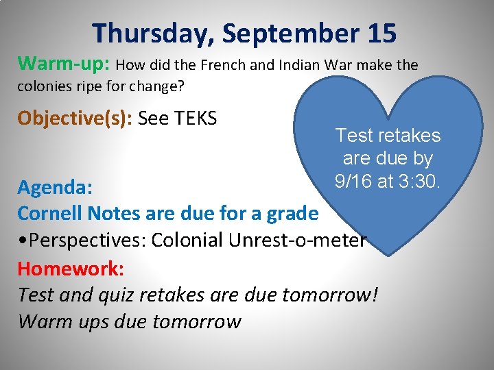 Thursday, September 15 Warm-up: How did the French and Indian War make the colonies