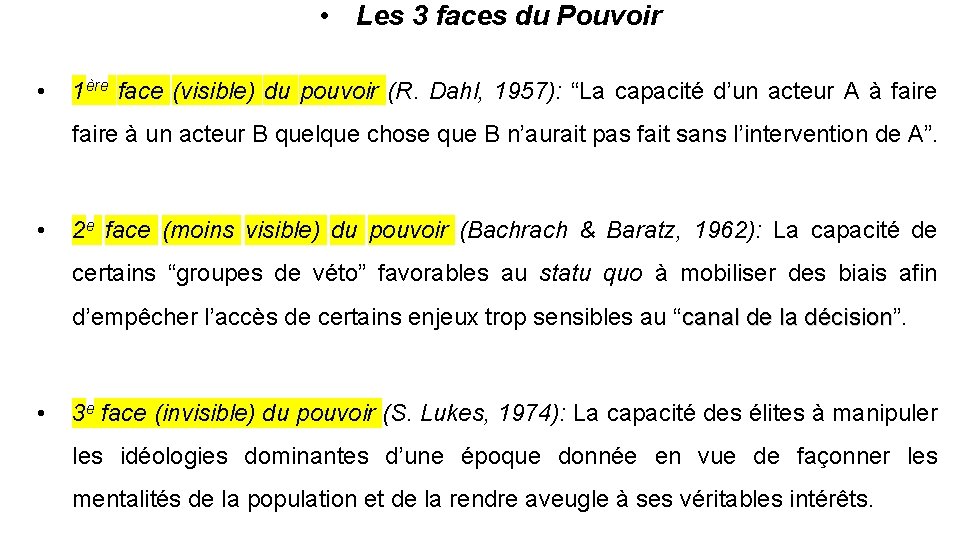  • Les 3 faces du Pouvoir • 1ère face (visible) du pouvoir (R.