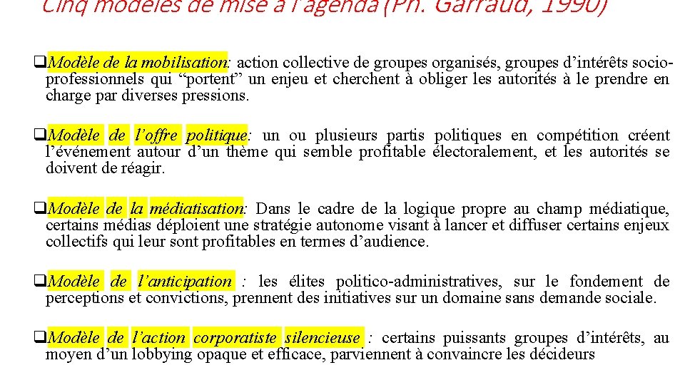 Cinq modèles de mise à l’agenda (Ph. Garraud, 1990) q. Modèle de la mobilisation: