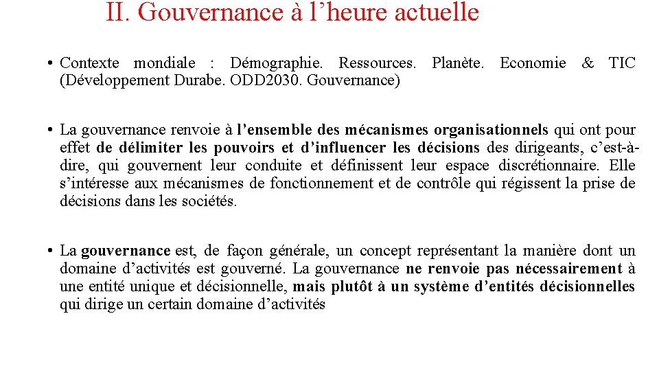 II. Gouvernance à l’heure actuelle • Contexte mondiale : Démographie. Ressources. Planète. Economie &