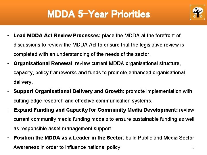 MDDA 5 -Year Priorities • Lead MDDA Act Review Processes: place the MDDA at