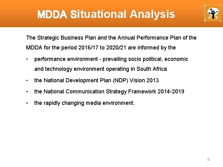 MDDA Situational Analysis The Strategic Business Plan and the Annual Performance Plan of the