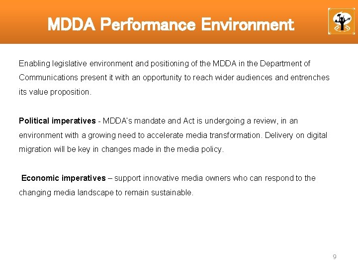 MDDA Performance Environment Enabling legislative environment and positioning of the MDDA in the Department