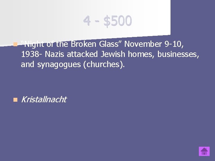 4 - $500 n “Night of the Broken Glass” November 9 -10, 1938 -