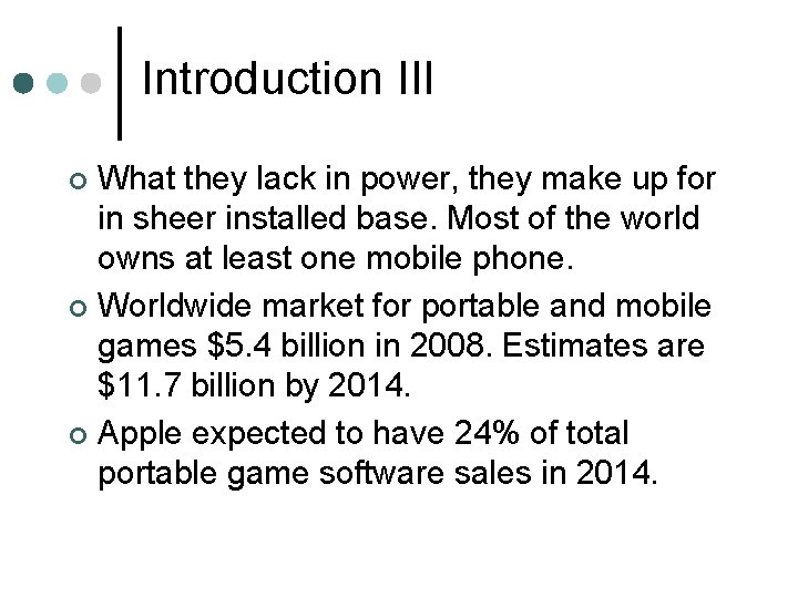 Introduction III What they lack in power, they make up for in sheer installed Introduction III What they lack in power, they make up for in sheer installed